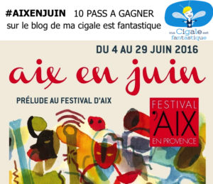 JEU/CONCOURS Aix en Juin ma Cigale est fantastique 6 JEU CONCOURS