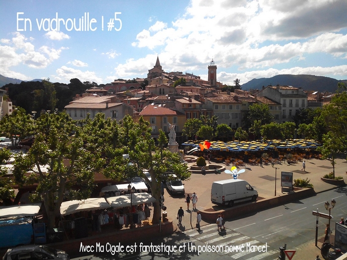 En vadrouille à Aubagne avec le Poisson Marcel & ma Cigale est Fantastique