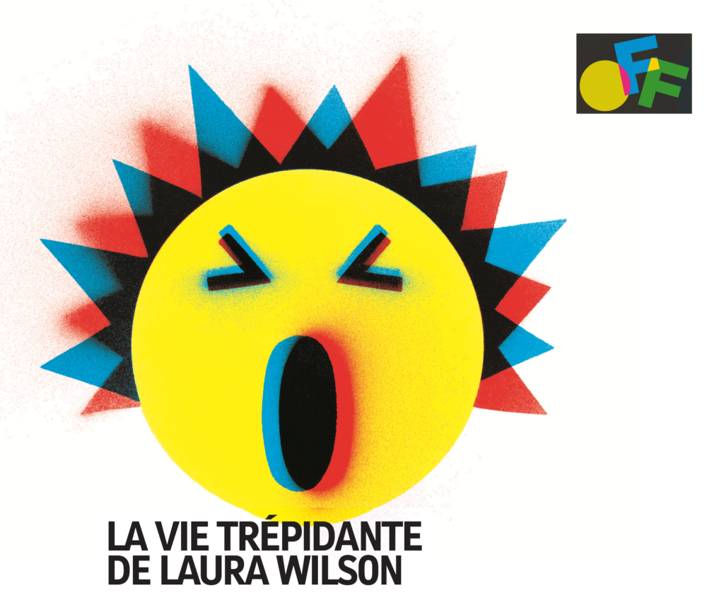 « La vie trépidante de Laura Wilson » Avignon #OFF17 / Invitations à gagner