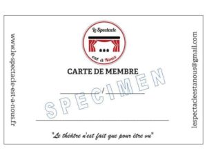 Carte de membre le spectalce est à Nous