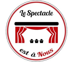 " Le spectacle est à Nous" Bon Plan