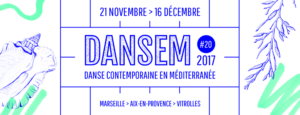 Dansem - Festival de Danse contemporaine en méditerranée 2017