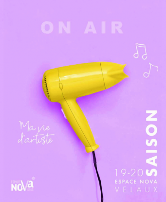 On Air- Ma Vie d'artiste - Espace Nova Velaux